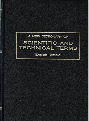 Imagen del vendedor de A NEW DICTIONARY OF SCIENTIFIC AND TECHNICAL TERMS ENGLISH ARABIC a la venta por Librera Dilogo