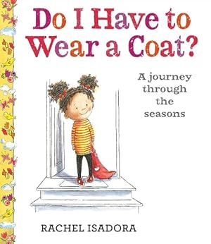 Seller image for Do I Have to Wear a Coat? (Hardcover) for sale by Grand Eagle Retail