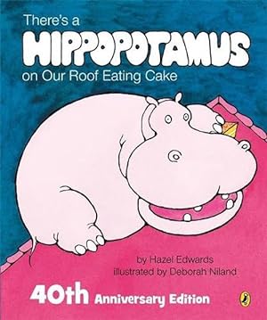 Seller image for There's a Hippopotamus on Our Roof Eating Cake 40th Anniversary Edition (Hardcover) for sale by Grand Eagle Retail
