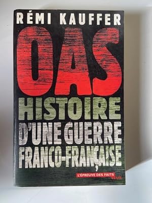 Seller image for OAS Histoire d'une Guerre Franco-Franaise for sale by Librairie Axel Benadi