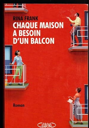 Seller image for Chaque maison a besoin d'un balcon (French Edition) for sale by Livres Norrois