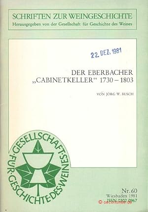 Immagine del venditore per Der Eberbacher "Cabinetkeller" 1730-1803. Ein Beitrag zur Geschichte des Prdikates "Kabinett" nach den Unterlagen der ehemaligen Zisterzienserabtei Eberbach im Rheingau. Schriften zur Weingeschichte, Nr. 60. venduto da Antiquariat Hohmann