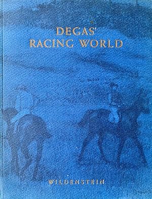 Immagine del venditore per Degas' Racing World: Aspects of the Turf as Shown By Degas and Other French Painters From Gericault to Bonnard venduto da Randall's Books