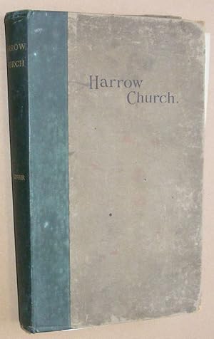 The Architectural History of Harrow Church derived from a study of the building