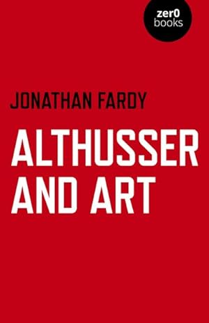 Seller image for Althusser and Art for sale by GreatBookPrices