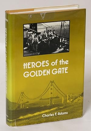 Seller image for Heroes of the Golden Gate for sale by Eureka Books