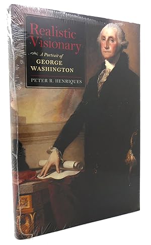 Seller image for REALISTIC VISIONARY A Portrait of George Washington for sale by Rare Book Cellar