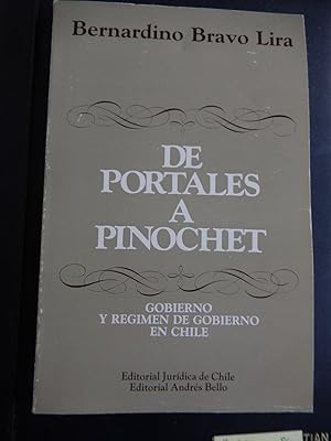 Imagen del vendedor de De Portales a Pinochet: Govierno y Regimes de Gobierno en Chile a la venta por Chenie Books