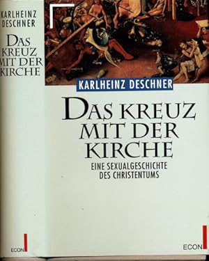 Bild des Verkufers fr Das Kreuz mit der Kirche. Eine Sexualgeschichte des Christentums. Eine Sexualgeschichte des Christentums. zum Verkauf von Versandantiquariat  Rainer Wlfel