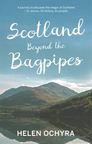 Bild des Verkufers fr Scotland Beyond the Bagpipes zum Verkauf von GreatBookPrices