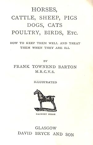 Imagen del vendedor de Horses, Cattle, Sheep, Pigs, Dogs, Cats, Poultry, Birds, etc. How to Keep them Well and Treat them When They Are Ill a la venta por WeBuyBooks