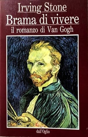 BRAMA DI VIVERE. IL ROMANZO DI VAN GOGH