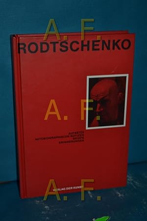 Bild des Verkufers fr A. M. Rodschenko : Aufstze, autobiographische Notizen, Briefe, Erinnerungen [Alexander Archipenko . Aus dem Russ. von Hans-Joachim Lambrecht] zum Verkauf von Antiquarische Fundgrube e.U.