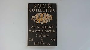 Image du vendeur pour Book Collecting AS A Hobby in a Series off Letters to Everyman mis en vente par Goldstone Rare Books