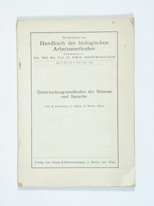 Seller image for Untersuchungsmethoden der Stimme und Sprache. (= Sonderdruck aus Handbuch der biologischen Arbeitsmethoden. Herausgegeben von Emil Abderhalden. Abt. V, Teil 7/II). for sale by Versandantiquariat Wolfgang Friebes