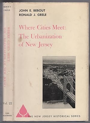 Seller image for Where Cities Meet: The Urbanization of New Jersey for sale by Between the Covers-Rare Books, Inc. ABAA