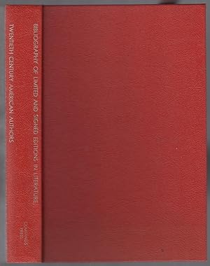 Seller image for Bibliography of Limited and Signed Editions in Literature, Twentieth Century American Authors for sale by Between the Covers-Rare Books, Inc. ABAA