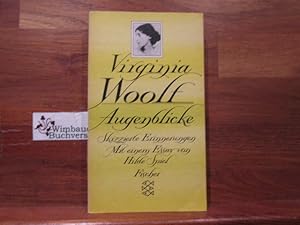 Imagen del vendedor de Augenblicke : skizzierte Erinnerungen. Virginia Woolf. Aus dem Engl. von Elizabeth Gilbert. Mit einem Essay von Hilde Spiel / Fischer ; 5789 a la venta por Antiquariat im Kaiserviertel | Wimbauer Buchversand