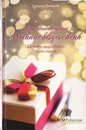 Bild des Verkufers fr Das wundersame Weihnachtsgeschenk: 24 Hoffnungsgeschichten fr den Advent zum Verkauf von AMAHOFF- Bookstores