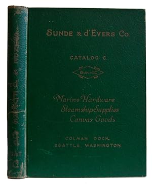 Sunde & d'Evers Co. Catalog No. C: Marine Hardware, Steamship Supplies, CaNVas Goods