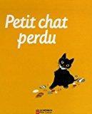 Image du vendeur pour Petit Chat Perdu mis en vente par RECYCLIVRE