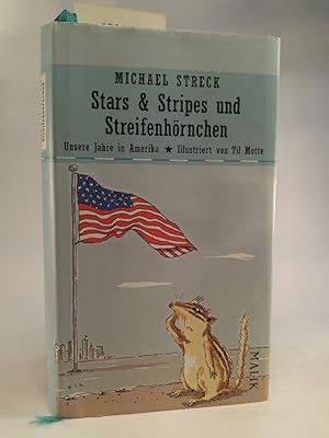 Imagen del vendedor de Stars & Stripes und Streifenhrnchen Unsere Jahre in Amerika a la venta por ANTIQUARIAT Franke BRUDDENBOOKS