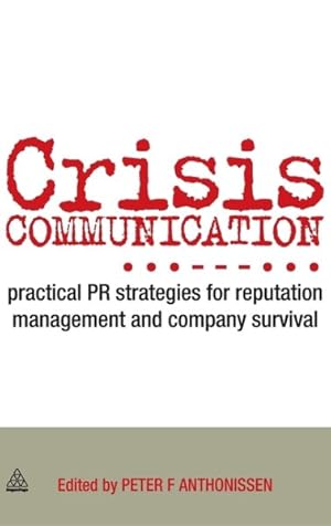 Seller image for Crisis Communication : Practical PR Strategies for Reputation Management and Company Survival for sale by GreatBookPricesUK