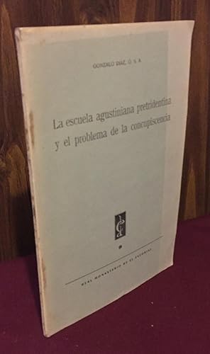 Seller image for La escuela agustiniana pretridentina y el problema de la concupiscencia for sale by Palimpsest Scholarly Books & Services