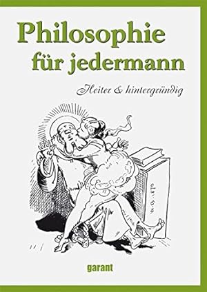 Seller image for Philosophie fr jedermann : heiter & hintergrndig: for sale by Gabis Bcherlager
