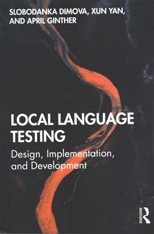 Image du vendeur pour Local Language Testing : Design, Implementation, and Development mis en vente par GreatBookPricesUK