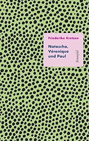 Seller image for Natascha, Vronique und Paul for sale by Gabis Bcherlager