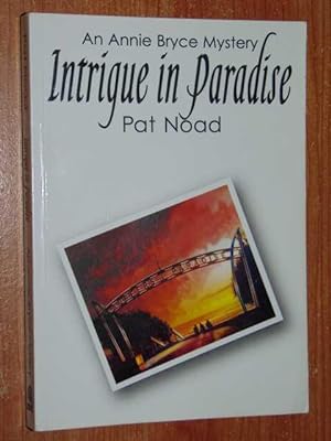 Immagine del venditore per Intrigue In Paradise. An Annie Bryce Mystery venduto da Serendipitous Ink