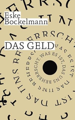 Imagen del vendedor de Das Geld : Was es ist, das uns beherrscht a la venta por AHA-BUCH GmbH