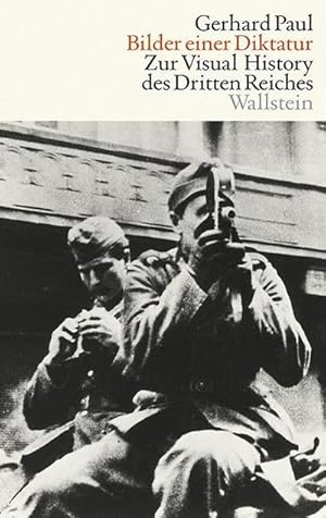Bild des Verkufers fr Bilder einer Diktatur : Zur Visual History des Dritten Reiches zum Verkauf von AHA-BUCH GmbH