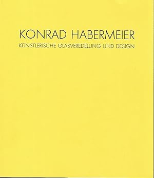 Künstlerische Glasveredelung und Design. Ausstellung im Augustinermuseum Freiburg 1988. Bearbeite...