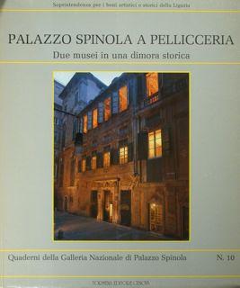 Seller image for Palazzo Spinola a Pellicceria. Due musei in una dimora storica. for sale by EDITORIALE UMBRA SAS