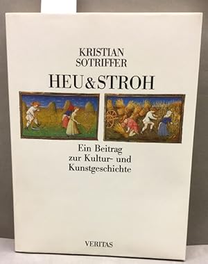 Heu & [und] Stroh : ein Beitrag zur Kultur- und Kunstgeschichte.