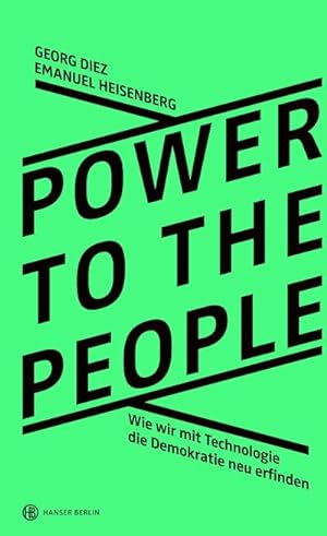 Seller image for Power To The People : Wie wir mit Technologie die Demokratie neu erfinden for sale by AHA-BUCH GmbH