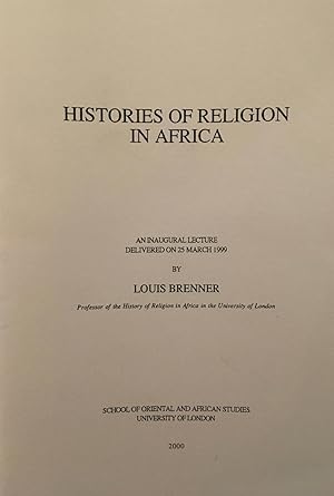 Seller image for Histories of religion in Africa: An inaugural lecture delivered on 25 March 1999 for sale by Joseph Burridge Books