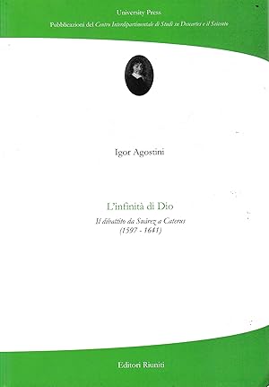 Seller image for L'infinit di Dio. Il dibattito da Surez a Caterus (1597-1641) for sale by librisaggi