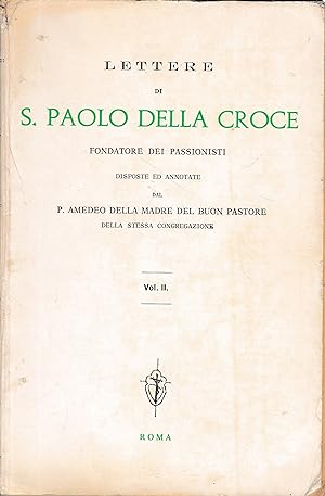 Lettere di S. Paolo della Croce fondatore dei Passionisti, vol. II°