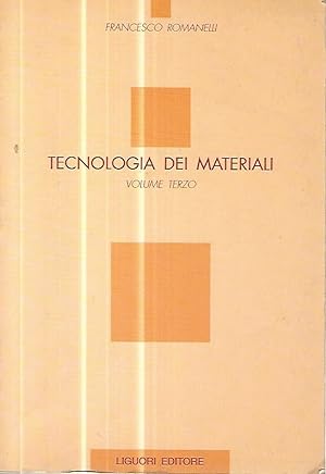 Tecnologia dei materiali. Volume terzo