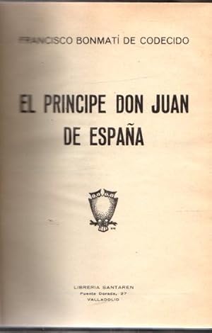 Seller image for El Principe Don Juan de Espaa . for sale by Librera Astarloa