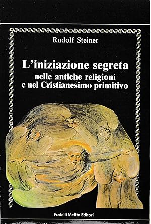 Immagine del venditore per L'iniziazione segreta nelle antiche religioni e nel Cristianesimo primitivo venduto da librisaggi