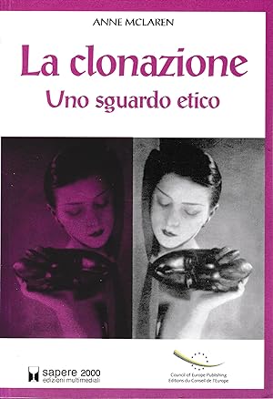 Seller image for La clonazione. Uno sguardo etico for sale by librisaggi