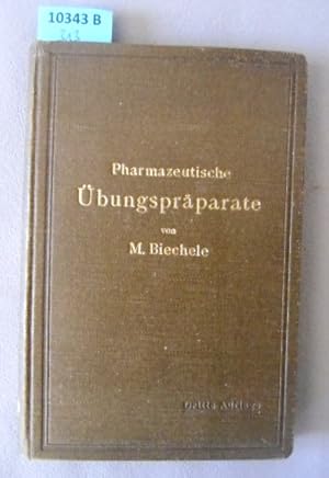 Pharmazeutische Übungspräparate. Mit 6 Textfiguren.