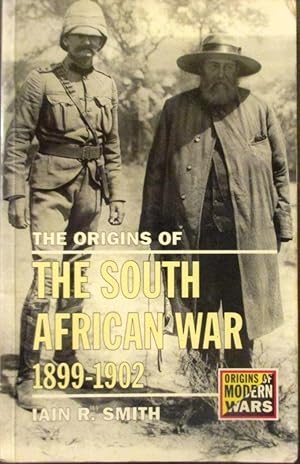 The Origins of the South African War 1899-1902