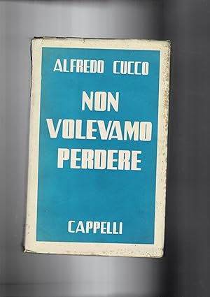 Seller image for Non volevamo perdere. for sale by Libreria Gull