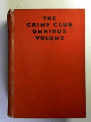 Imagen del vendedor de The first Crime Club omnibus a la venta por Cotswold Internet Books