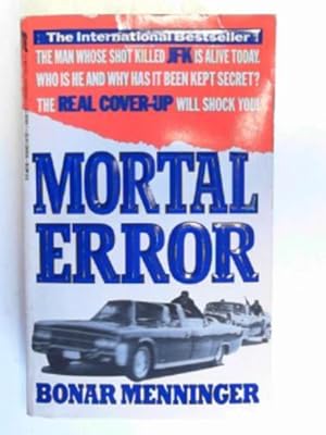 Seller image for Mortal error: the shot that killed JFK for sale by Cotswold Internet Books